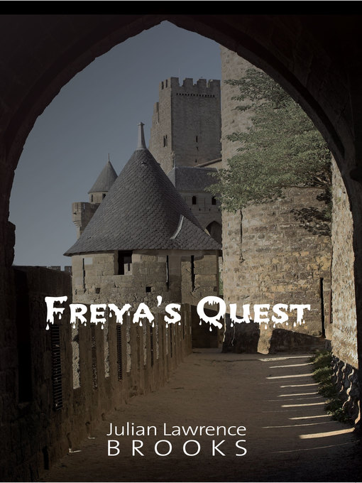 Title details for Freya's Quest by Julian Lawrence Brooks - Available